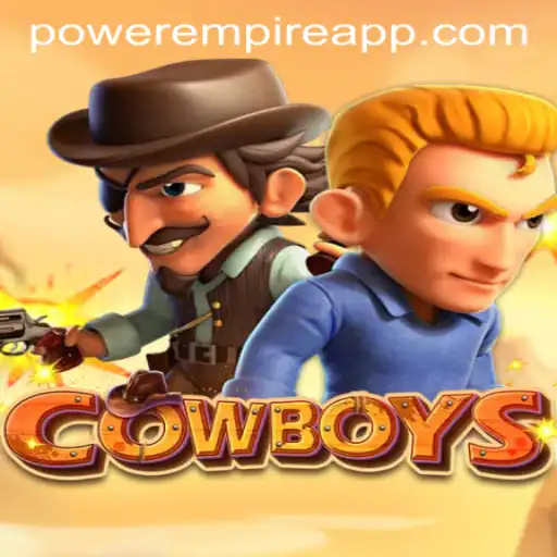Unraveling the World of COWBOYS: Power Empire Gaming's Latest Sensation