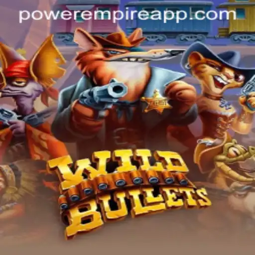 WildBullets: A Thrilling Adventure in the Power Empire Gaming Universe