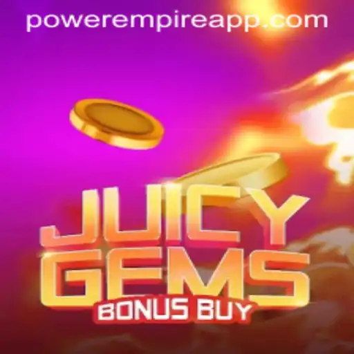 Discover the Thrills of JuicyGemsBonusBuy by Power Empire Gaming