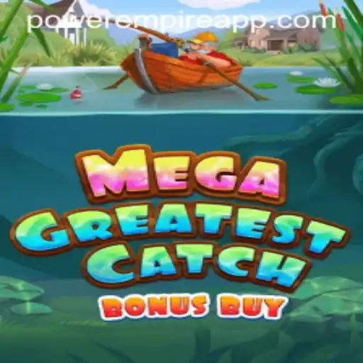 Discover the Thrills of MegaGreatestCatchBonusBuy by Power Empire Gaming
