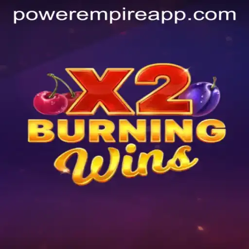 Discover the Thrills of BurningWinsX2: A Power Empire Gaming Experience