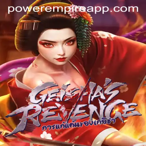 Exploring the Intrigue of GeishasRevenge: A Power Empire Gaming Phenomenon