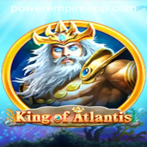 King of Atlantis: Dive into Power Empire Gaming's Latest Adventure