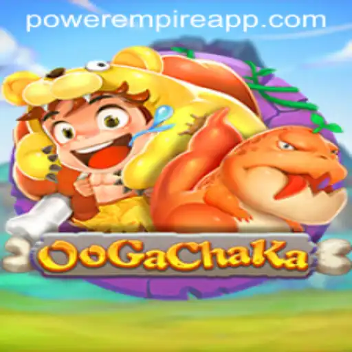 OoGaChaKa: The Ultimate Gaming Experience with Power Empire Gaming