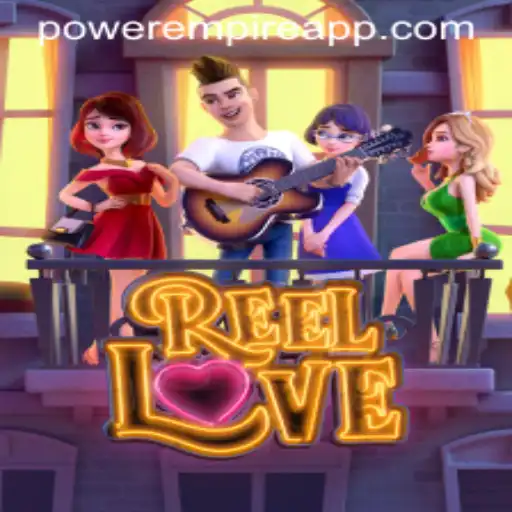 ReelLove: Exploring the Exciting World of Power Empire Gaming