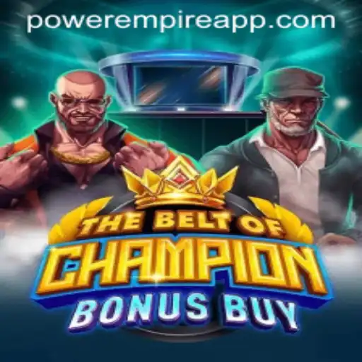 Exploring TheBeltOfChampionBonusBuy: A New Era in Power Empire Gaming