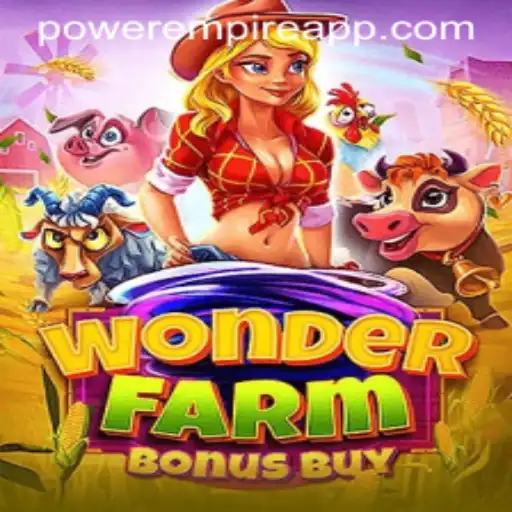 Exploring the Dynamic World of WonderFarmBonusBuy: A New Adventure by Power Empire Gaming